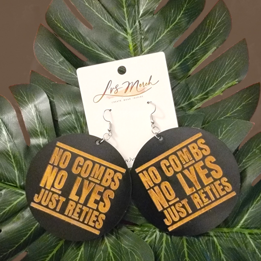 LVS Merch No Combs No Lyes Just Reties Wooden Earrings